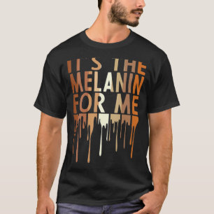 Womens It's The Melanin For Me Melanated Black Cul T-Shirt