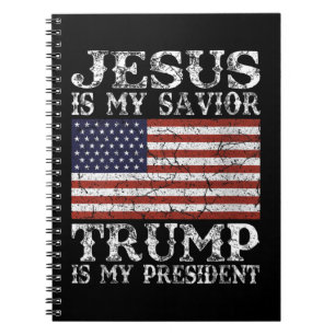 Womens Jesus Is My Saviour Trump is My President 2 Notebook