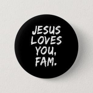 Womens Jesus Loves You Fam Christian Believer Fait 2 Inch Round Button