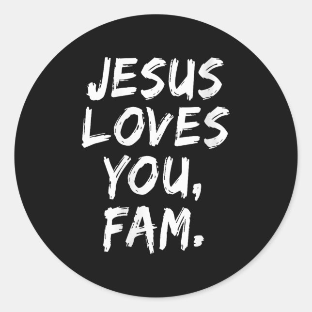 Womens Jesus Loves You Fam Christian Believer Fait Classic Round Sticker (Front)