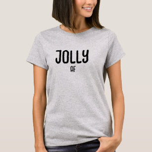 Women's Jolly AF Letter Print Shirt - Custom!