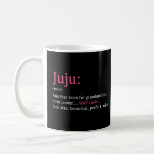 Womens Juju Funny Definition Noun Another Term Coffee Mug