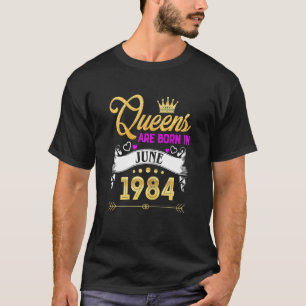 Womens June 1984  38 Years Old 38th Birthday Queen T-Shirt