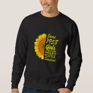Womens June Girls 1958 Sunflower 64th Birthday Sweatshirt