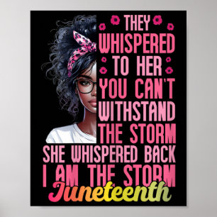 Womens Juneteenth I Am The Storm Black Women Junet Poster