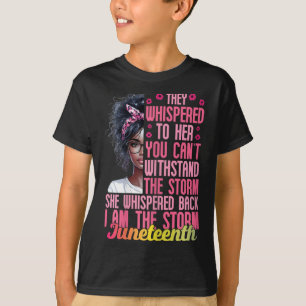 Womens Juneteenth I Am The Storm Black Women Junet T-Shirt