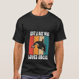 Womens Just A Boyl Who Loves Orcas Killer Whales S T-Shirt