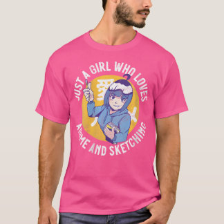 Womens Just A Girl Who Loves Anime And Sketching F T-Shirt