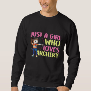 Womens Just A Girl Who Loves Archery Sweatshirt