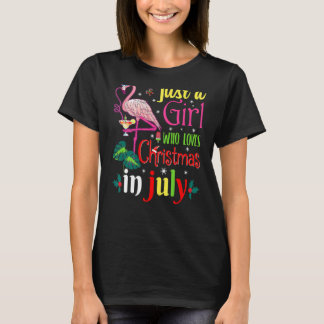 Womens Just A Girl Who Loves Christmas In July Su T-Shirt