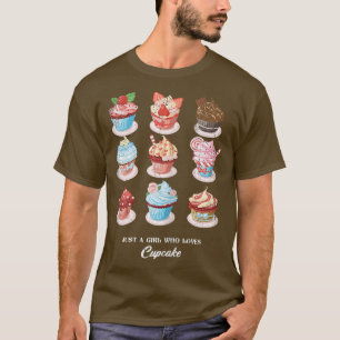 Womens Just A Girl Who Loves Cupcake For Baker Or  T-Shirt