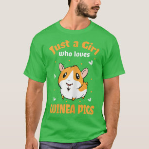 Womens Just A Girl Who Loves Guinea Pigs Cute Cavy T-Shirt