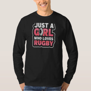 Womens Just A Girl Who Loves Rugby Quote For A Rug T-Shirt