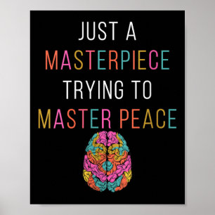 Womens Just A Masterpiece Mental Health Awareness  Poster