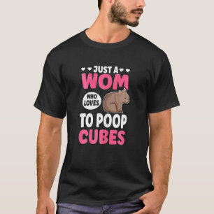 Womens Just A Wom Who Loves To Poop Cubes Pun For T-Shirt