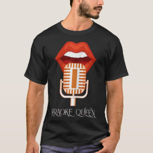 Womens Karaoke Queen Singing Singer Music Micropho T-Shirt