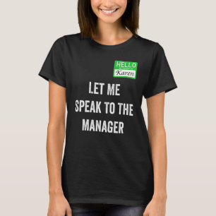 Womens Karen Costume Let Me Speak To The Manager T-Shirt
