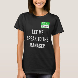 Womens Karen Costume Let Me Speak To The Manager T-Shirt