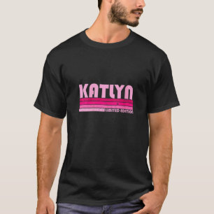 Womens Katlyn Name Personalized Retro Vintage 80s T-Shirt