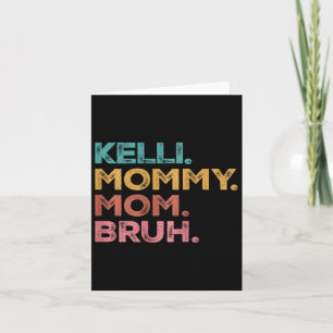 Womens Kelli Mama Mommy Mom Bruh Mothers Day Vinta Card