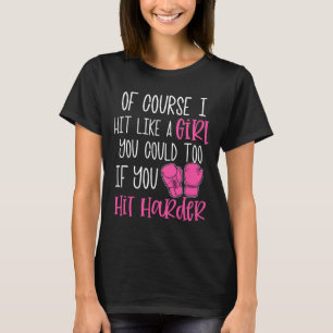 Womens Kickboxing Gift Of Course I Hit Like A Girl T-Shirt