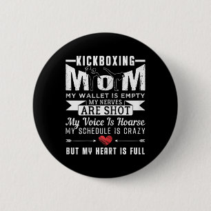 Womens Kickboxing Mom Kickboxer Funny Quotes Fan G 2 Inch Round Button