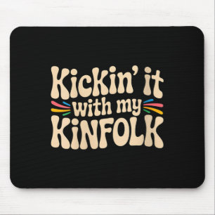 Womens Kickin With Kinfolk Funny Family Reunion Mouse Pad
