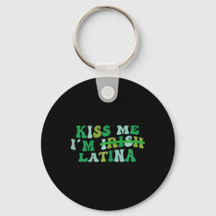 Womens Kiss Me I’m Irish Latina - Funny Hispanic S Keychain