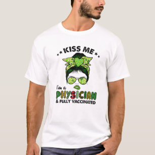 Womens Kiss Me Im A Physician Irish Shamrock St Pa T-Shirt
