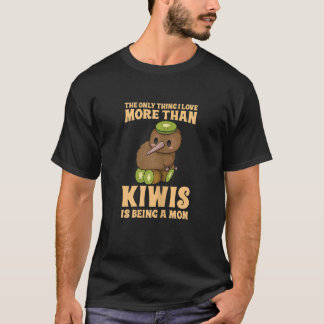 Womens Kiwi Cute Bird Quote For Your Kiwi Mom T-Shirt