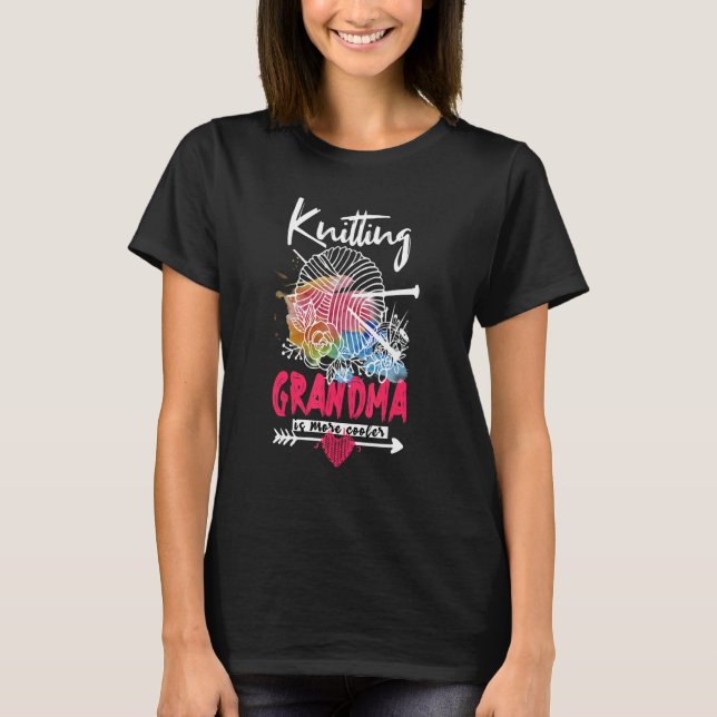 Women's Knitting Grandma Is More Cooler Floral  Gr T-Shirt (Front)
