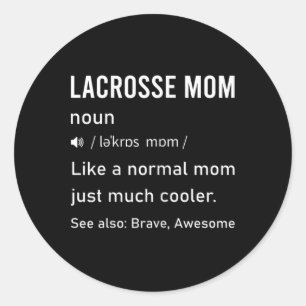 Womens Lacrosse Mom Definition Funny Quote For Wom Classic Round Sticker