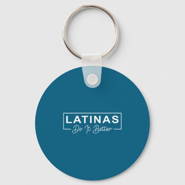 Womens Latinas Do It Better Funny Sarcastic Quote  Keychain (Front)