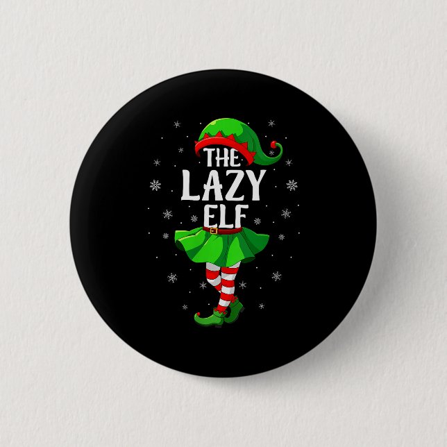 Womens Lazy Elf Christmas Girls Women Elf Squad Xm 2 Inch Round Button (Front)