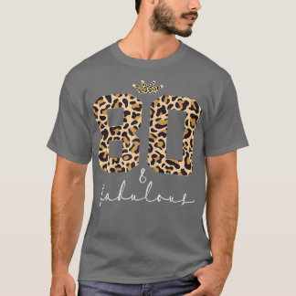 Womens Leopard 80 and Fabulous Cute 80th Birthday  T-Shirt