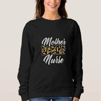 Womens Leopard Mom Mommy Mothers Babies Nurse Day Sweatshirt
