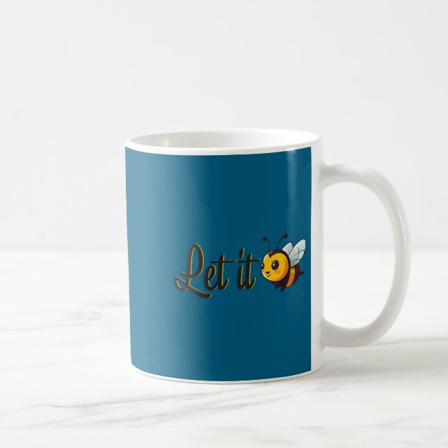 Womens Let It Bee Motivational Slogan Sitive Quote Coffee Mug (Right)