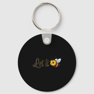 Womens Let It Bee Motivational Slogan Sitive Quote Keychain