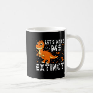 Womens Let’s Make Ms Extinct Dinosaur Awareness V- Coffee Mug