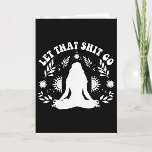 Womens Let That Go Chakra Meditation Yoga Pose Card