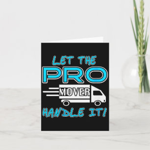 Womens Let The Pro Mover Handle It Funny Moving Da Card