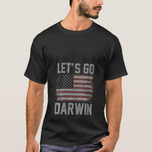 Womens Let's Go Darwin Us America Flag Lets Go Dar T-Shirt