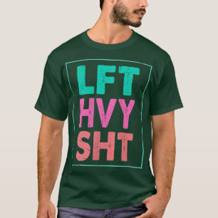 Womens Lft Hvy Sht Lift Heavy Gym Fitness Women Bo T-Shirt