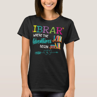 Womens Librarian Library Books Where Adventures Be T-Shirt