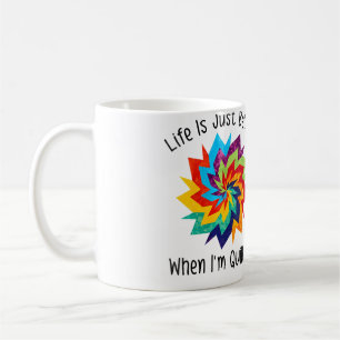 Womens Life Is Just Better When I'M Quilting Coffee Mug