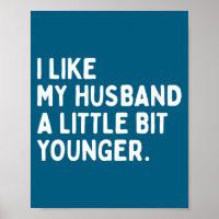 Women's like husband a little bit younger funny
