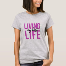 Womens Living My Best Life T-Shirt