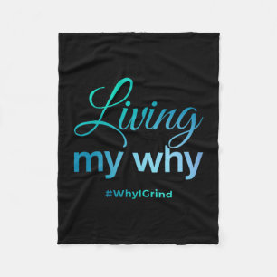 Womens Living My Why - Why I Grind - Insrational M Fleece Blanket