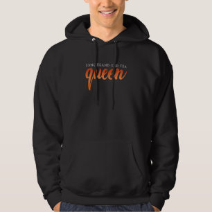 Womens Long Island Iced Tea Queen Hoodie