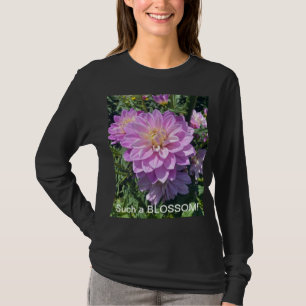 Women's Long Sleeve T-Shirt "Such a BLOSSOM!""